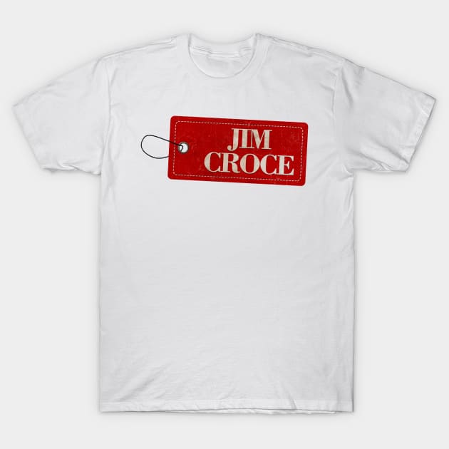 Jim Croce T-Shirt by TANATORAJA.WISATA